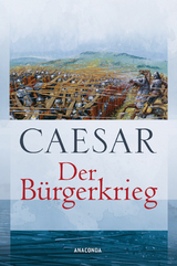Der B&uuml;rgerkrieg -  Caesar