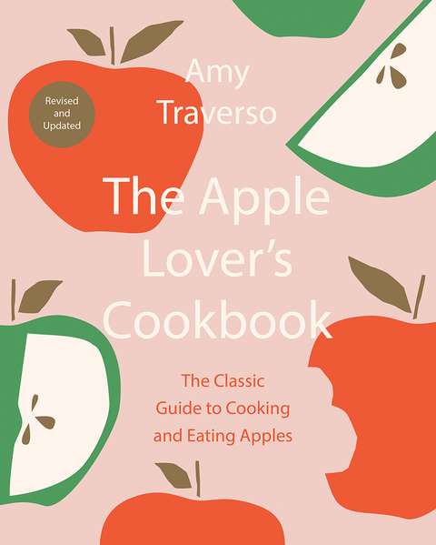 The Apple Lover's Cookbook - Amy Traverso