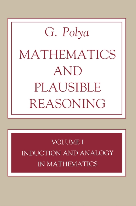 Mathematics and Plausible Reasoning, Volume 1 - George Polya