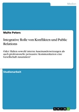 Integrative Rolle von Konflikten und Public Relations - Malte Peters