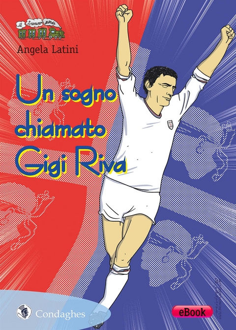Un sogno chiamato Gigi Riva - Angela Latini