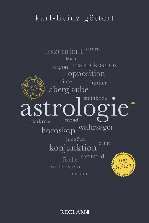 Astrologie. 100 Seiten - Karl-Heinz G&ouml;ttert