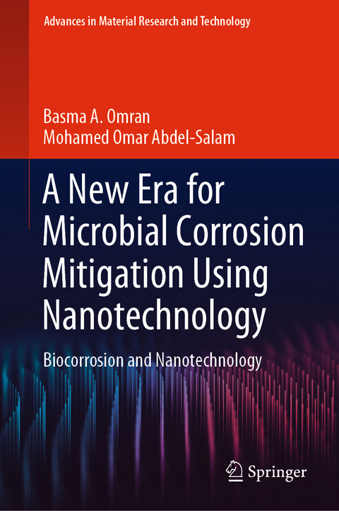 A New Era for Microbial Corrosion Mitigation Using Nanotechnology - Basma A. Omran, Mohamed Omar Abdel-Salam