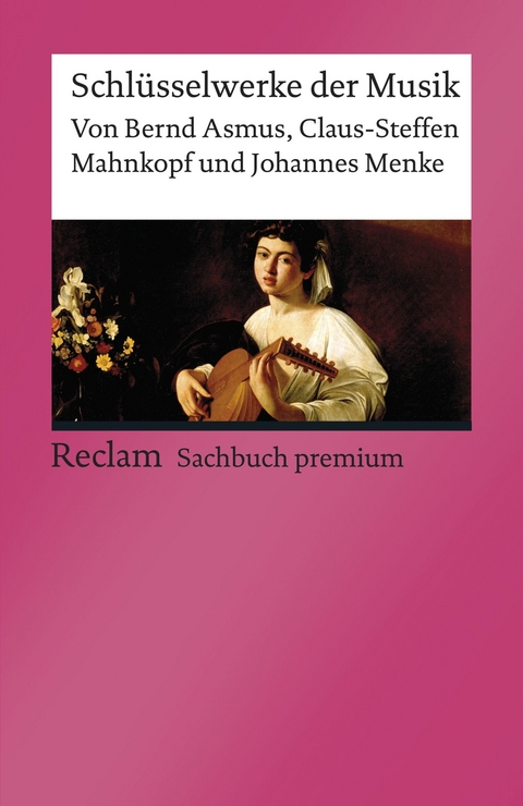 Schl&uuml;sselwerke der Musik - Bernd Asmus, Claus-Steffen Mahnkopf, Johannes Menke