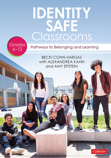 Identity Safe Classrooms, Grades 6-12 - Becki Cohn-Vargas, Alexandrea Creer Kahn, Amy Epstein