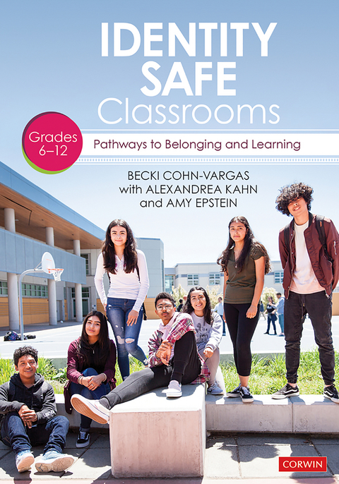 Identity Safe Classrooms, Grades 6-12 - Becki Cohn-Vargas, Alexandrea Creer Kahn, Amy Epstein