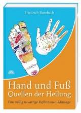 Hand und Fu&szlig; - Quellen der Heilung - Friedrich Butzbach