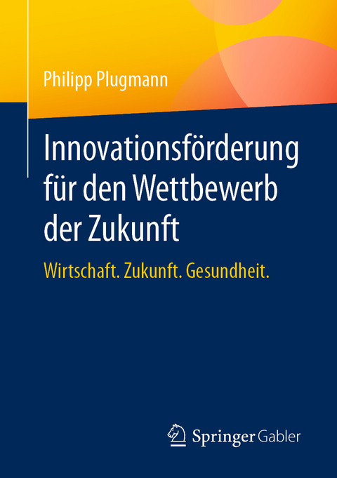 Innovationsförderung für den Wettbewerb der Zukunft - Philipp Plugmann