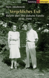 Vergebliches Exil - Hans Jakubowski