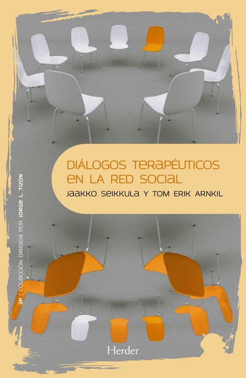 Di&aacute;logos terap&eacute;uticos en la red social - Tom Erik Arnkill, Jaakko Seikkula