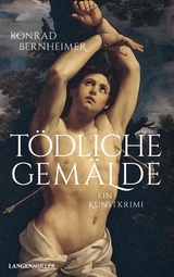 T&ouml;dliche Gem&auml;lde - Konrad Bernheimer