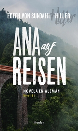 Ana auf Reisen -  Edtih von Sundahl-Hiller