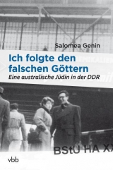 Ich folgte den falschen G&ouml;ttern - Salomea Genin