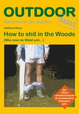How to shit in the Woods - Kathleen Meyer