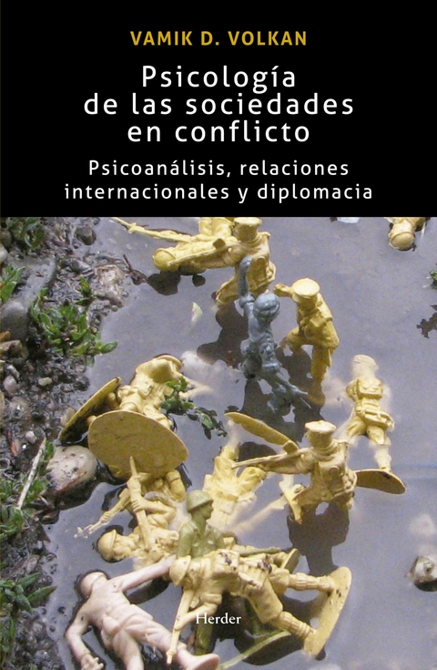 Psicología de las sociedades en conflicto -  Vamik Volkan