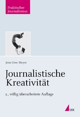 Journalistische Kreativit&auml;t - Jens-Uwe Meyer
