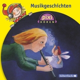 Pixi H&ouml;ren: Musikgeschichten - 