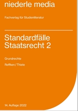 Standardfälle Staatsrecht 2 - Grundrechte - 2022 - Reffken, Hendrik; Thiele, Alexander