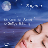 Erholsamer Schlaf & Selige Tr&auml;ume -  Sayama