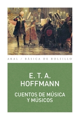 Cuentos de m&uacute;sica y m&uacute;sicos - E.T.A. Hoffman