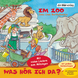 Was h&ouml;r ich da? Im Zoo - Jens-Uwe Bartholom&auml;us