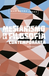 Mesianismo en la filosofía contemporánea - Mar Rosás
