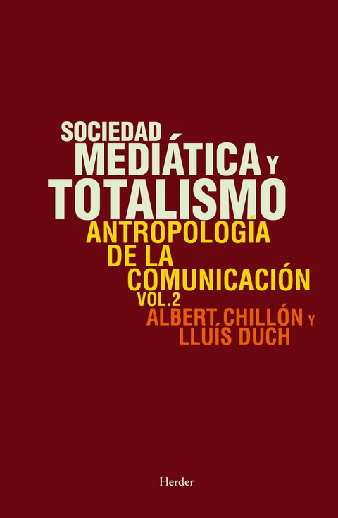 Sociedad medi&aacute;tica y totalismo - Albert Chill&oacute;n, Llu&iacute;s Duch