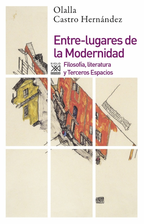 Entre-lugares de la Modernidad - Olalla Castro Hern&aacute;ndez