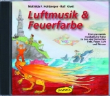 Luftmusik & Feuerfarbe (CD) - Mathilda F Hohberger, Ralf Kiwit