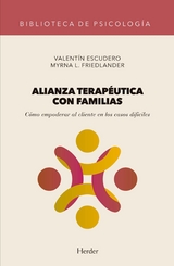 Alianza terap&eacute;utica con familias - Valent&iacute;n Escudero, Myrna Friedlander