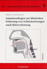 Anamnesebogen zur klinischen Erfassung von Schluckst&ouml;rungen nach Hirnverletzungen - Heidrun Schr&ouml;ter-Morasch