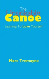The Unsinkable Canoe - Marc Tremayne
