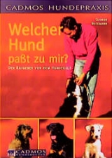 Welcher Hund passt zu mir? - Gudrun Beckmann