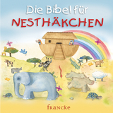 Die Bibel f&uuml;r Nesth&auml;kchen - Sally A Wright