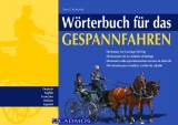 W&ouml;rterbuch f&uuml;r das Gespannfahren - Hans A Krasensky