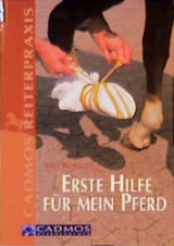 Erste Hilfe f&uuml;r mein Pferd - Anke R&uuml;sb&uuml;ldt