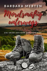 Mordsm&auml;&szlig;ig unterwegs - Barbara Merten