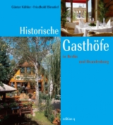Historische Gasthöfe in Berlin und Brandenburg - Köhler, Günter; Birnstiel, Friedhold