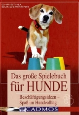 Das grosse Spielebuch f&uuml;r Hunde - Christiana Sondermann