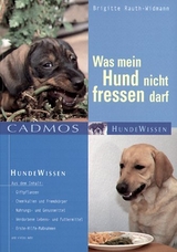 Was mein Hund nicht fressen darf - Brigitte Rauth-Widmann
