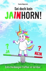 Sei doch kein Jainhorn - Carola K&auml;pernick