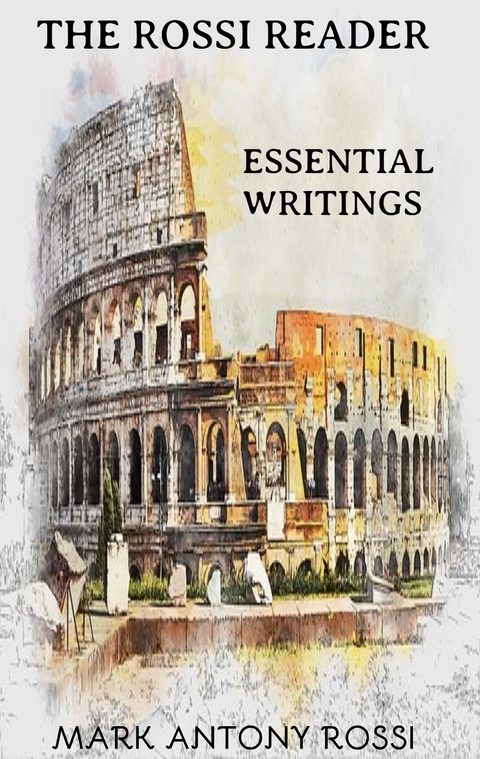 The Rossi Reader - Mark Antony Rossi