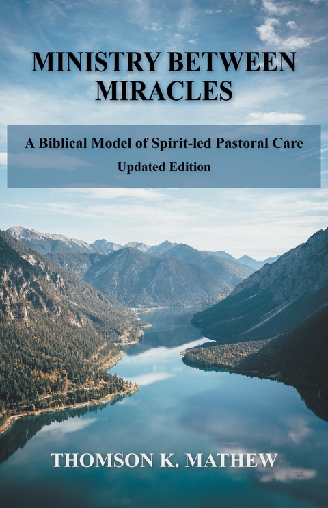 Ministry Between Miracles - Thomson K Mathew