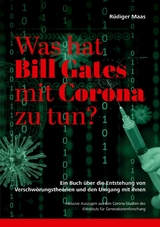 Was hat Bill Gates mit Corona zu tun? - R&uuml;diger Maas