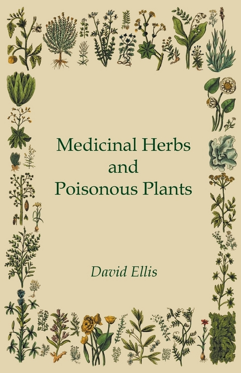 Medicinal Herbs and Poisonous Plants - David Ellis