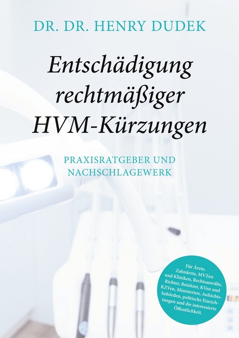 Entsch&auml;digung rechtm&auml;&szlig;iger HVM-K&uuml;rzungen - Henry Dudek