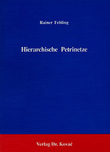 Hierarchische Petrinetze - Rainer Fehling