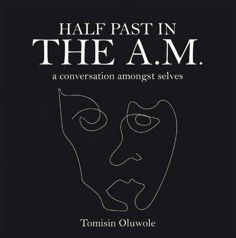 Half Past in the A.M. - Tomisin Oluwole