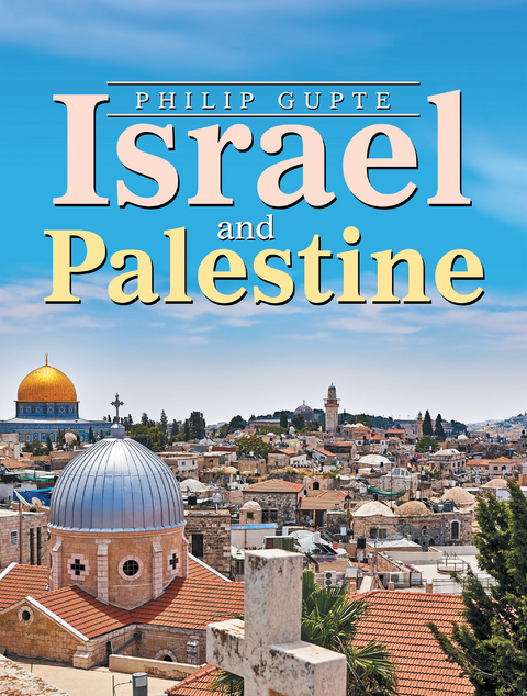 Israel and Palestine - Philip Gupte