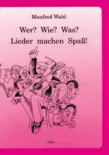 Wer? Wie? Was? - Lieder machen Spass! - Manfred Wahl